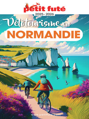 cover image of Guide Vélotourisme En Normandie 2025 Petit Futé